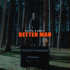 Malik Harris - Better Man